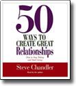 50 Ways to Create Great Relationships - audio