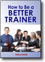 How to Be a Better Trainer - DVD