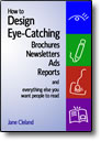 How to Design Eye-Catching Brochures, Newsletters, Ads, Reports, And Everything Else You Want People to Read - DVD