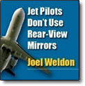 Jet Pilots Don't Use Rear-View Mirrors