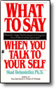 What To Say When You Talk To Yourself