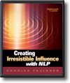 Creating Irresistible Influence with NLP