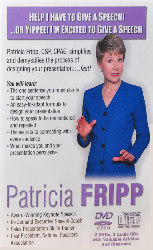 Help, I Have to Give a Speech by Patricia Fripp