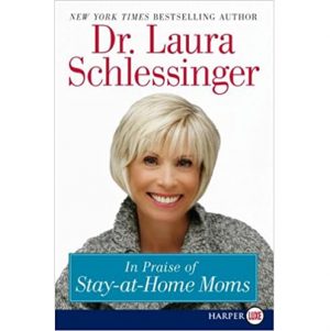 In Praise of Stay-at-Home Moms - book