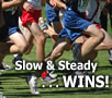 Slow and Steady Wins