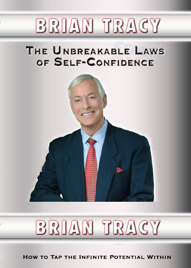 The Unbreakable Laws of Self Confidence by Brian Tracy