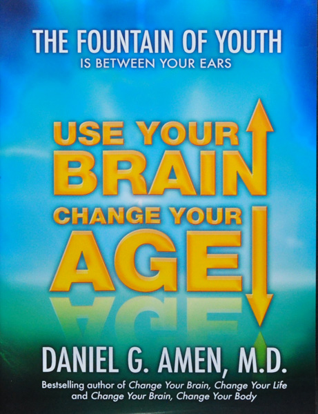Use Your Brain to Change Your Age - DVDs by Dr. Daniel Amen - Save!