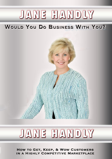 Would You Do Business With You? by Jane Handly